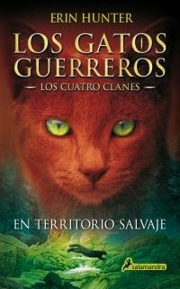 En territorio salvaje "(Los Gatos Guerreros. Los Cuatro Clanes - 1)"