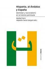 Hispania, al-Ándalus y España "Identidad y nacionalismo en la historia peninsular".