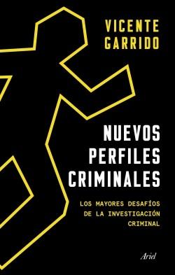 Nuevos perfiles criminales "Los mayores desafíos de la investigación criminal".