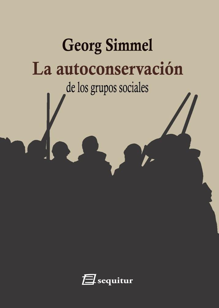 La autoconservación de los grupos sociales. 