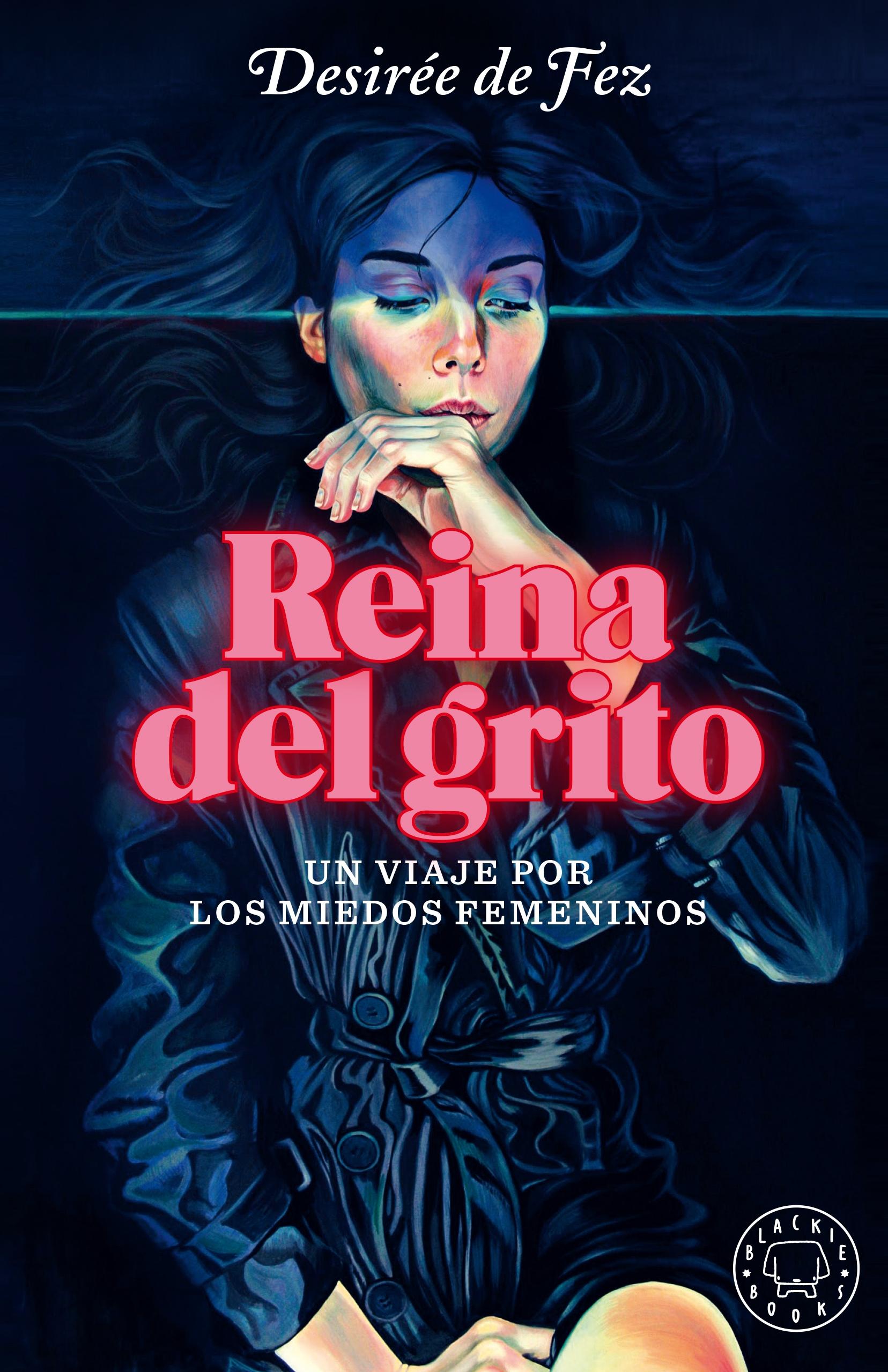 Reina del grito "Un viaje por los miedos femeninos".