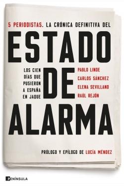 Estado de alarma "Los cien días que pusieron a España en jaque"