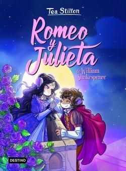 Romeo y Julieta de William Shakespeare "(Tea Stilton - Los libros del corazón del Club de Tea)". 