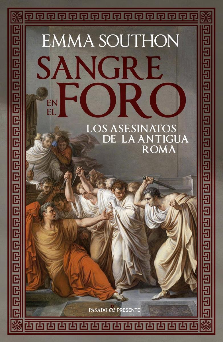 Sangre en el Foro "Los asesinatos de la antigua Roma". 