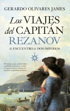 Los viajes del capitán Rezanov "El encuentro de dos imperios"