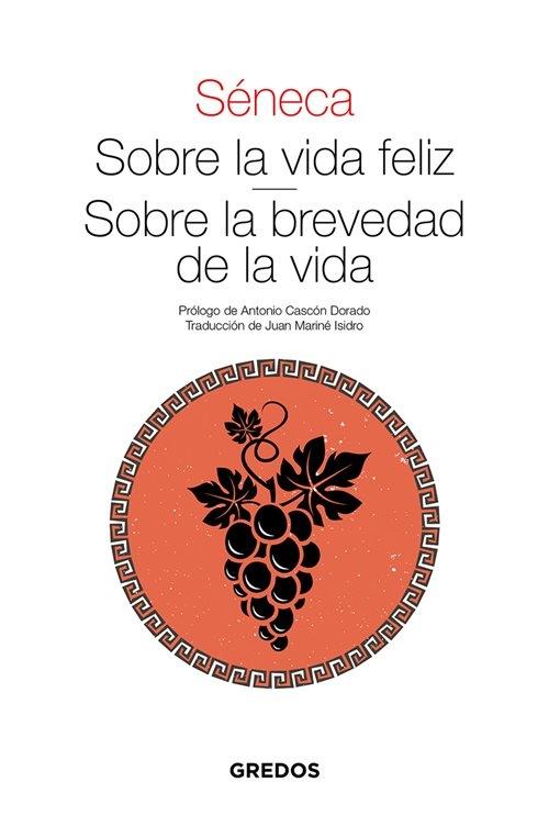 Sobre la vida feliz / Sobre la brevedad de la vida.