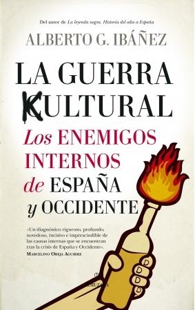 La guerra cultural "Los enemigos internos de España y Occidente". 