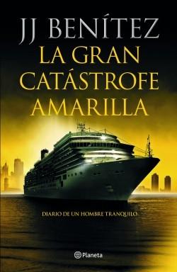 La gran catástrofe amarilla "Diario de un hombre tranquilo". 