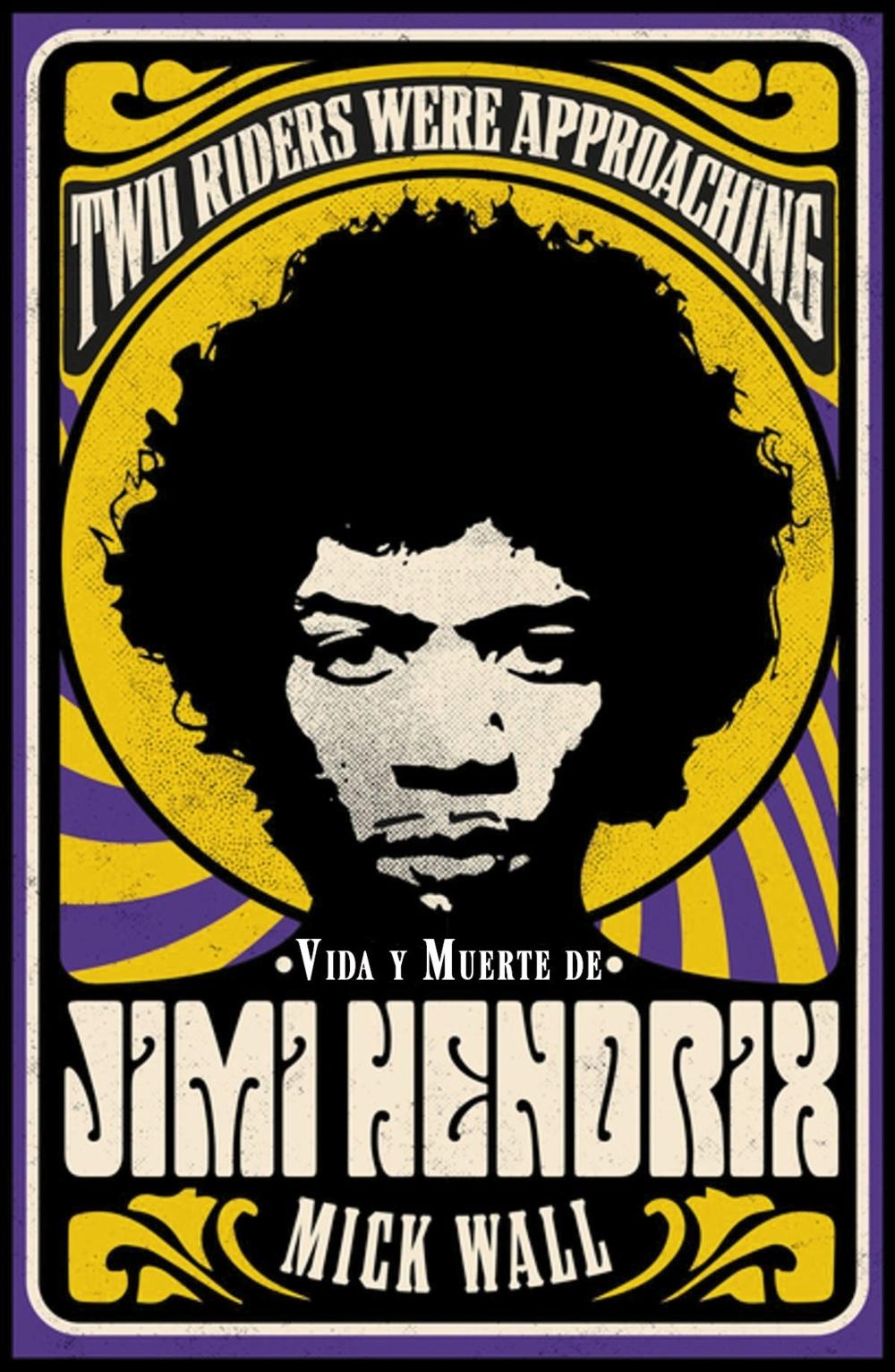 Vida y muerte de Jimi Hendrix. 