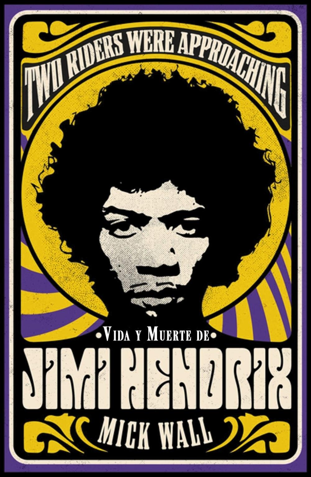 Vida y muerte de Jimi Hendrix.