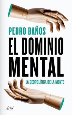 El dominio mental. La geopolítica de la mente