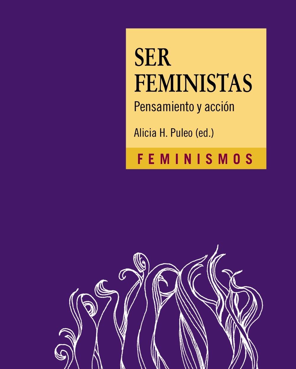 Ser feministas. Pensamiento y acción. 