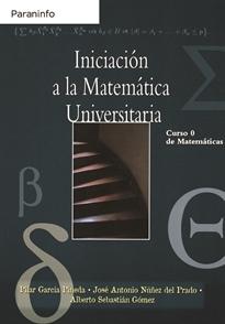 Iniciación a la matemática universitaria "Curso 0 de matemáticas"