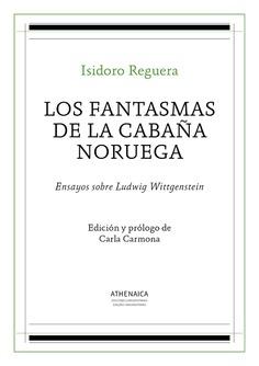 Los fantasmas de la cabaña noruega "Ensayos sobre Ludwig Wittgenstein". 