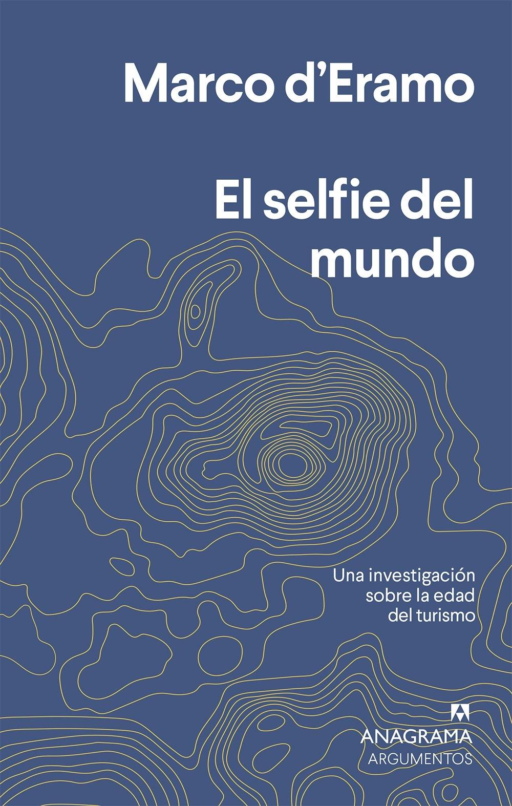 El selfie del mundo "Una investigación sobre la edad del turismo". 