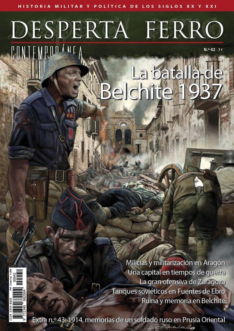 Desperta Ferro. Contemporánea nº 42: La batalla de Belchite. 1937. 