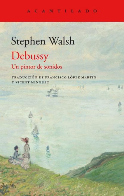 Debussy "Un pintor de sonidos". 