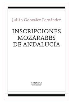 Inscripciones mozárabes de Andalucía. 