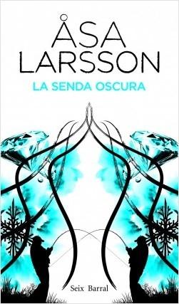 La senda oscura "(Serie Rebecka Martinsson - 3)"