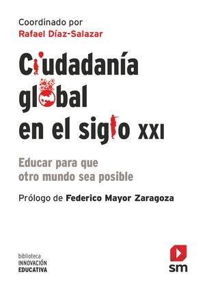 Ciudadanía global en el siglo XXI "Educar para que otro mundo sea posible"