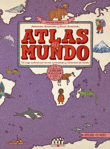 Atlas del mundo (Edición púrpura) "Un viaje ilustrado por las mil curiosidades y maravillas del mundo". 