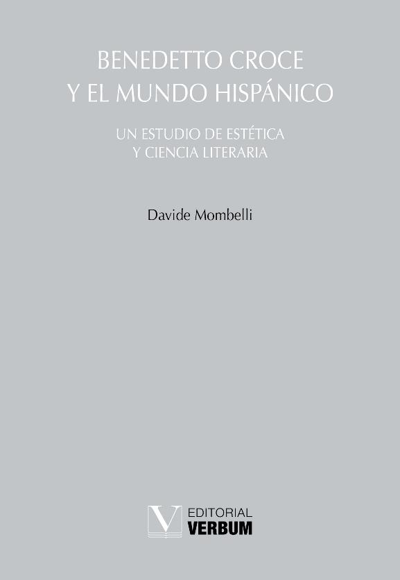 Benedetto Croce y el mundo hispánico "Un estudio de estética y ciencia literaria". 