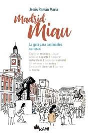 Madrid Miau "La guía para caminantes curiosos". 