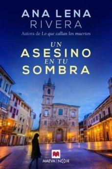 Un asesino en tu sombra "(Investigadora Gracia San Sebastián - 2)". 