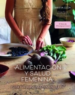 Alimentacion y salud femenina "Cuida tus hormonas comiendo rico". 