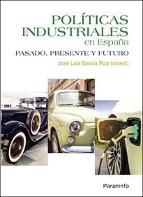 Políticas industriales en España "Pasado, presente y futuro". 