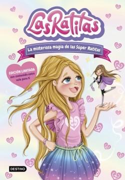 La misteriosa magia de las Súper Ratitas "(Las Ratitas - 3) (Edición especial)". 