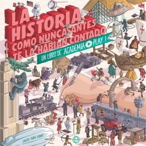 La Historia como nunca antes te la habían contado "Un libro de Academia Play"