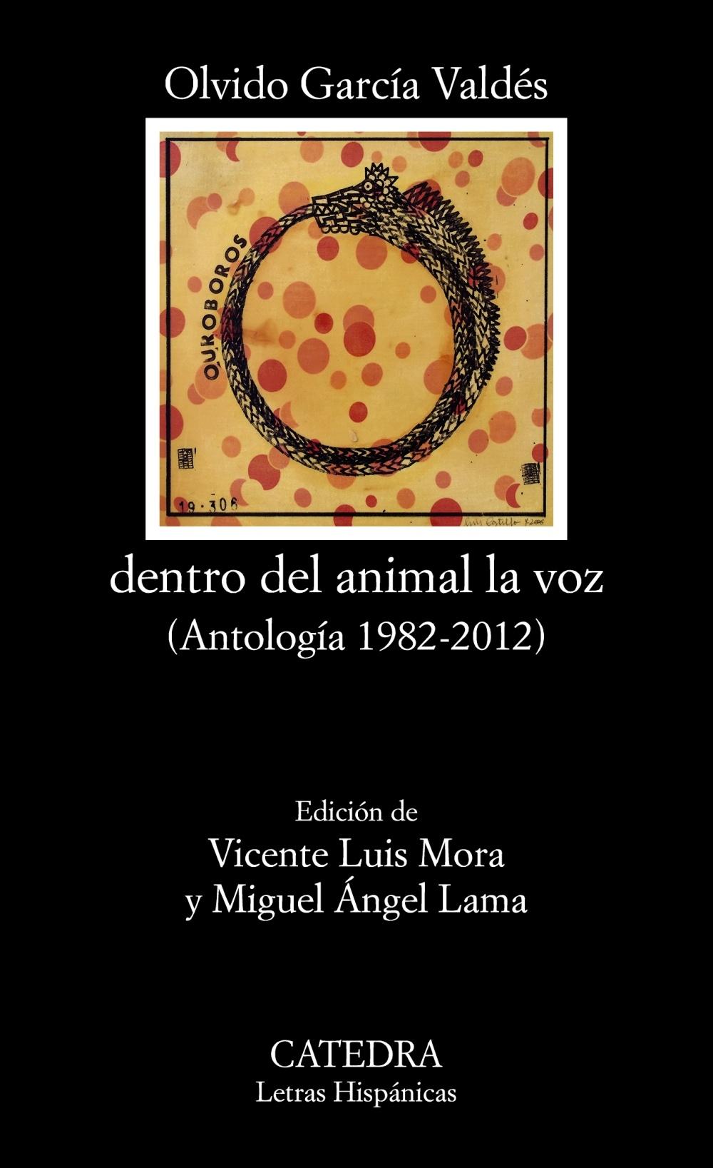 dentro del animal la voz "(Antología 1982-2012)". 