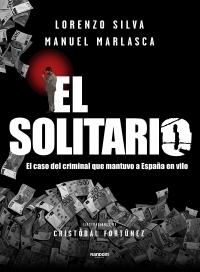 El Solitario "El caso del criminal que mantuvo a España en vilo".