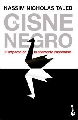 El cisne negro "El impacto de lo altamente improbable"