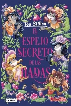 El espejo secreto de las hadas "(Tea Stilton. Libros especiales - 8)"