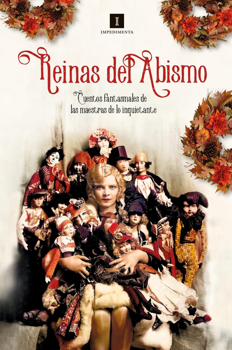 Reinas del abismo "Cuentos fantasmales de las maestras de lo inquietante".