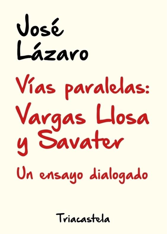 Vías paralelas: Vargas Llosa y Savater "Un ensayo dialogado". 