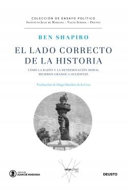 El lado correcto de la historia "Cómo la razón y la determinación moral hicieron grande a Occidente". 