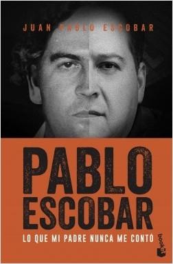 Pablo Escobar "Lo que mi padre nunca me contó". 