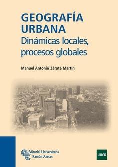 Geografía urbana "Dinámicas locales, procesos globales".