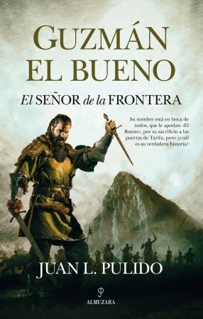 Guzmán el Bueno. El señor de la frontera. 