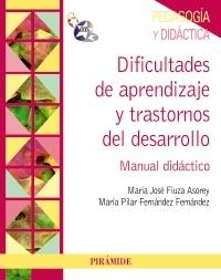 Dificultades de aprendizaje y trastornos del desarrollo "Manual didáctico"