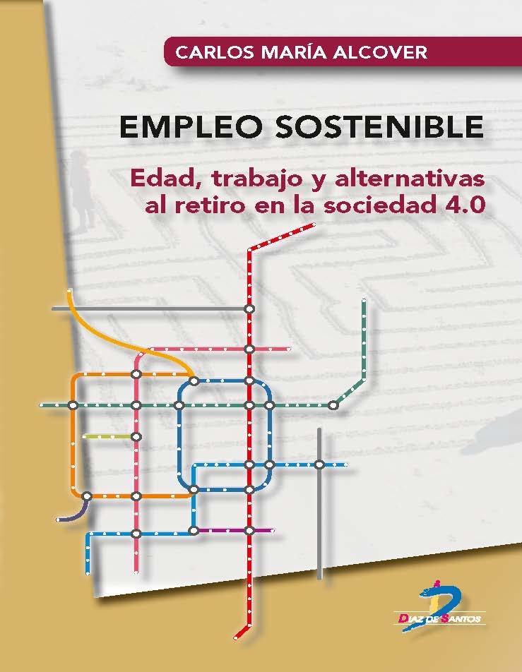 Empleo sostenible "Edad, trabajo y alternativas al retiro en la sociedad 4.0". 