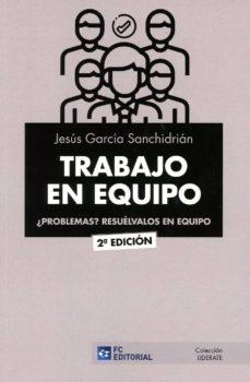 Trabajo en equipo "¿Problemas? Resuélvalos en equipo"