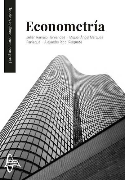 Econometría "Teoría y aplicaciones con gretl". 