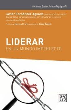 Liderar en un mundo imperfecto