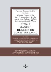 Manual de derecho constitucional - Vol. I "Constitución y fuentes del Derecho. Derecho Constitucional Europeo. Tribunal Constitucional...".