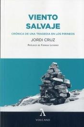 Viento salvaje "Crónica de una tragedia en los Pirineos".