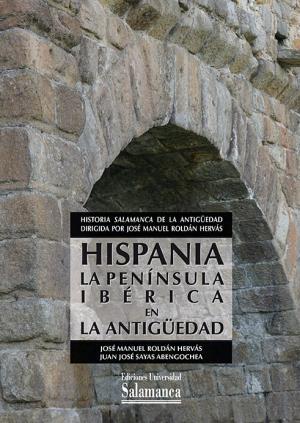 Hispania. La Península ibérica en la Antigüedad "(Historia 'Salamanca' de la Antigüedad)"